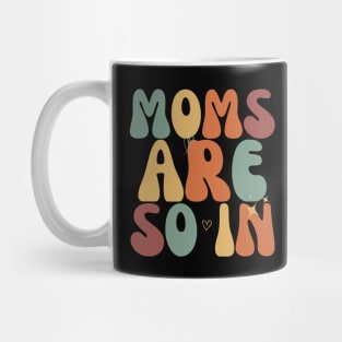 Trendy Moms Are So In Mother's Day Mug